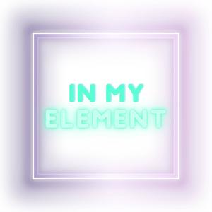 In My Element (Explicit)