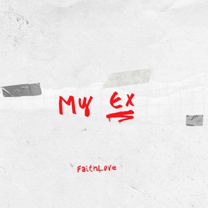 My Ex (Explicit)
