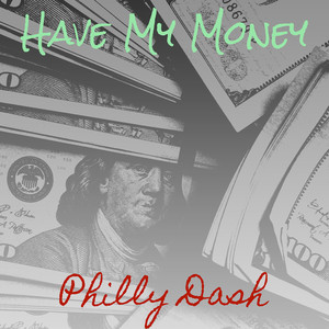 Have My Money (Explicit)