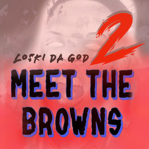 Meet The Browns (Explicit)