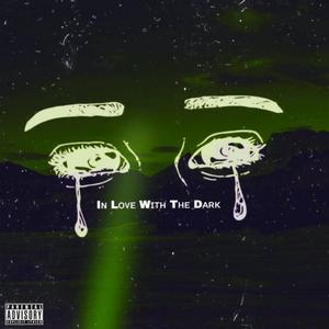 In Love With The Dark (feat. Pomi, Geddy Franco & LilSaku) (Alternate Version) (Explicit)