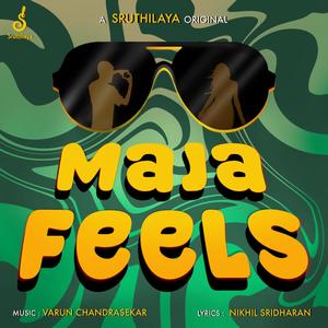 Maja Feels (feat. Varun Chandrasekar)