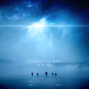 Chasing the Wind (Rework)