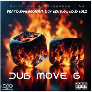 Dub Move 6 (feat. Djymshoda707, Djy Skutlow Tpm & Djysolz)