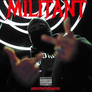 Militant (Explicit)