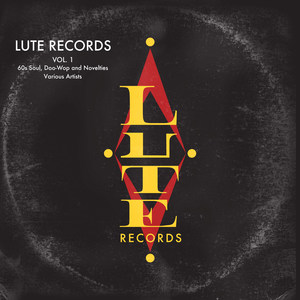 Lute Records, Vol. 1 - 60s Soul, Doo-Wop and Novelties