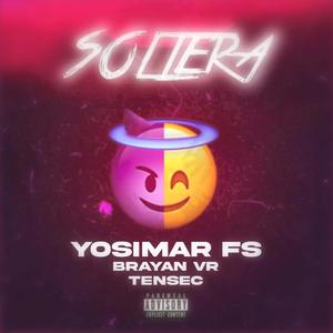 Soltera (feat. Tensec & Yosimar Fs)