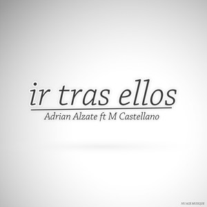 Ir Tras Ellos (Explicit)