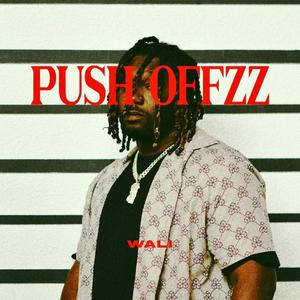 PUSH OFFZZ (Explicit)