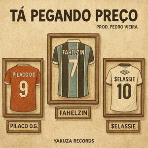 Tá Pegando Preço (Explicit)
