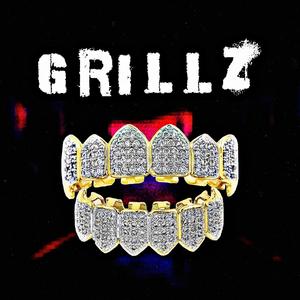 Grillz (Explicit)