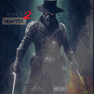 Witch Hunter 2 (Rich Overload) [Explicit]