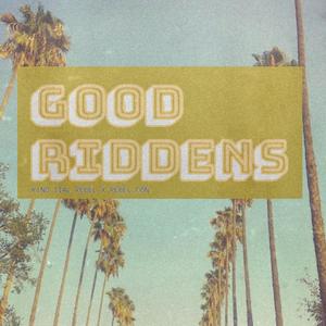 Good Riddens(feat. REBEL DON)