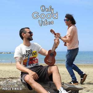 Only Good Vibes (feat. Marco Rinaldi)