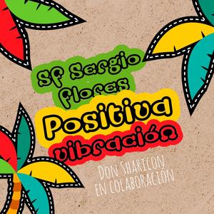 Positiva vibración (feat. Don Sharicon)