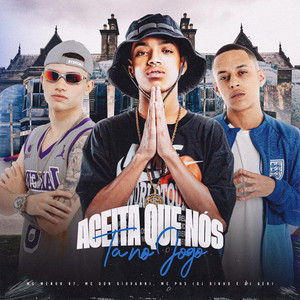 Aceita Que Nóis Ta no Jogo (Explicit)