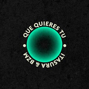 Que Quieres tu? (feat. BZM) (Explicit)