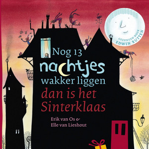 Nog 13 Nachtjes Wakker Liggen Dan Is Het Sinterklaas