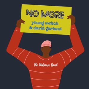 No More (feat. Yhung Switch & David Garland)