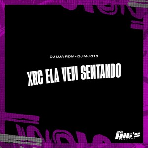 Xrc Ela Vem Sentando (Explicit)