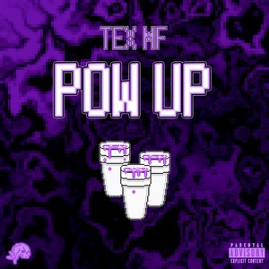 Pow Up (Explicit)