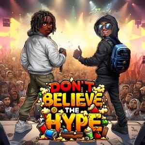 Don't Believe The Hype (feat. Dinero3x) (Explicit)