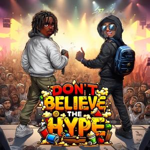 Don't Believe The Hype (feat. Dinero3x) [Explicit]