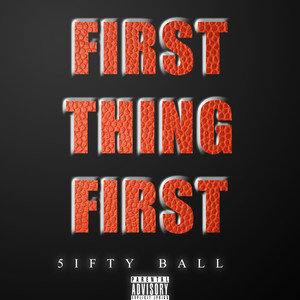 First Thing First (Explicit)
