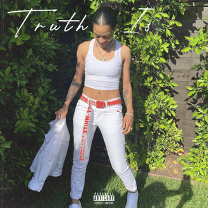 Truth Is (Explicit)