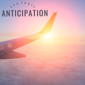 Anticipation