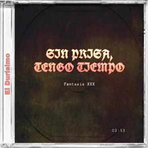 Sin Prisa, Tengo Tiempo (Explicit)