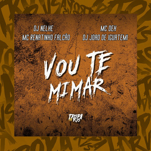Vou te Mimar (Explicit)