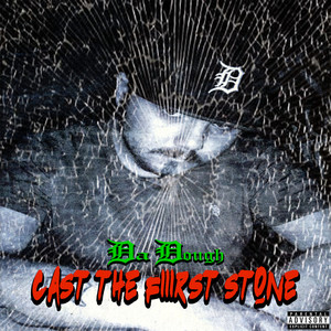 Cast the Fiiirst Stone (Explicit)