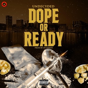 Dope or Ready (Explicit)