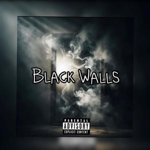 Black Walls (Explicit)