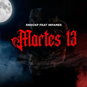 Martes 13 (feat. Snockp) (Explicit)