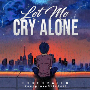 Let Me Cry Alone (Explicit)