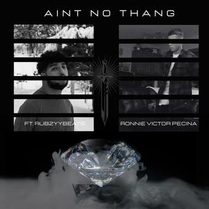 Ain"t No Thang (feat. RubzyyBeats) [Explicit]