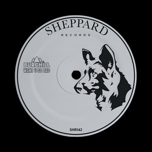 Want U So Bad (Original Mix)