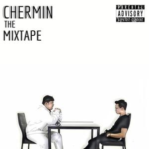 Chermin the Mixtape (Explicit)