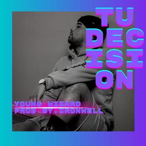 Tu Decisiòn (Explicit)