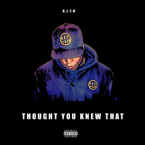 Thought You Knew That (Explicit)