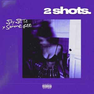 2 Shots (feat. Sammie Gee) (Chopped & Screwed) (Explicit)