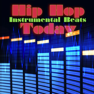 Hip Hop Today (Instrumental Versions)