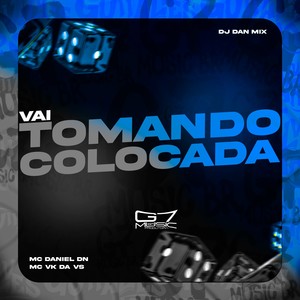 Vai Tomando Colocada (Explicit)