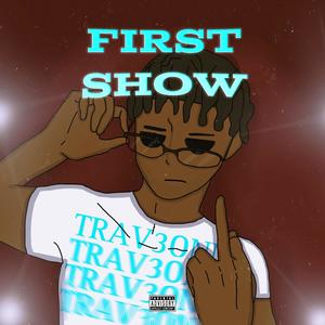 First Show (Explicit)