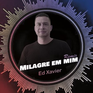 Milagre em Mim (Remix)