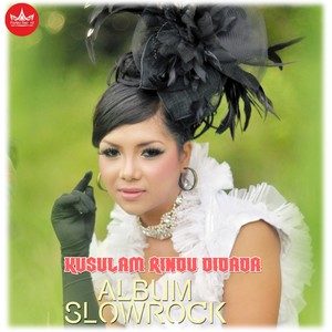 Kusulam Rindu Didada (Slow Rock)