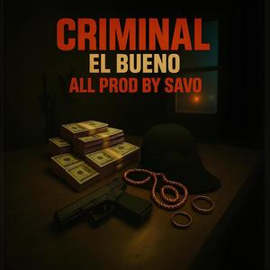 Criminal (Explicit)