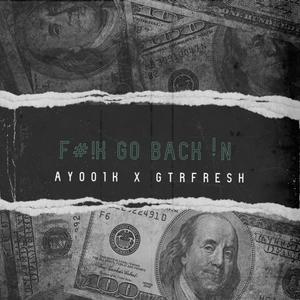 Go Back In (feat. BigFresh) [Explicit]